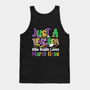 Just A Teacher Who Really Loves Mardi Gras Tank Top